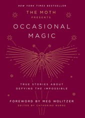 The Moth Presents Occasional Magic