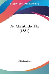 Die Christliche Ehe (1881)