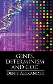 Genes, Determinism and God