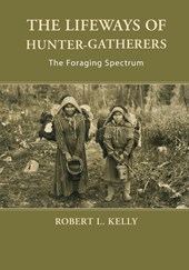 The Lifeways of Hunter-Gatherers