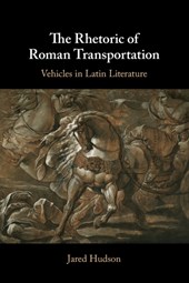 The Rhetoric of Roman Transportation