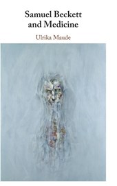 Samuel Beckett and Medicine