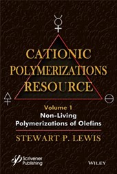 Cationic Polymerizations Guide, Volume 1