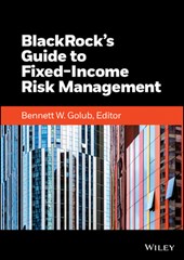 BlackRock's Guide to Fixed-Income Risk Management