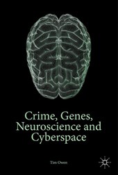 Crime, Genes, Neuroscience and Cyberspace