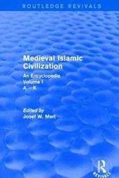 Routledge Revivals: Medieval Islamic Civilization (2006)