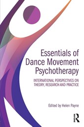 Essentials of Dance Movement Psychotherapy