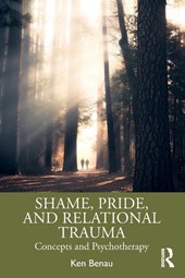 Shame, Pride, and Relational Trauma