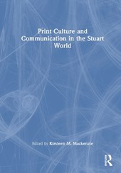 Print Culture and Communication in the Stuart World