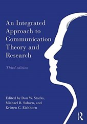 An Integrated Approach to Communication Theory and Research