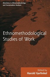 Routledge Revivals: Ethnomethodological Studies of Work (1986)