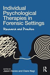 Individual Psychological Therapies in Forensic Settings