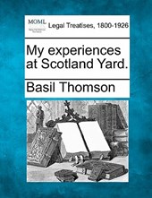 My Experiences at Scotland Yard.