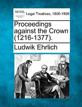 Proceedings Against the Crown (1216-1377).