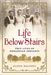 Maloney, A: Life Below Stairs