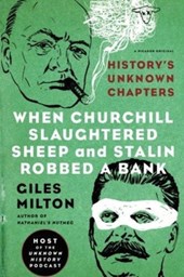 When Churchill Slaughtered Sheep and Stalin Robbed a Bank