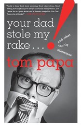 Your Dad Stole My Rake