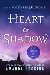 Heart & Shadow: The Valkyrie Duology