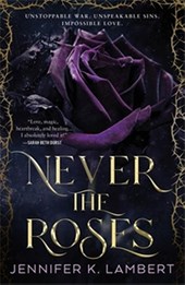 Never the Roses