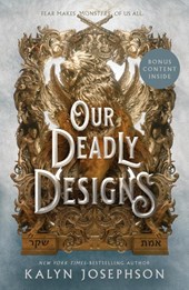Our Deadly Designs