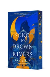 Liang, A: Song to Drown Rivers