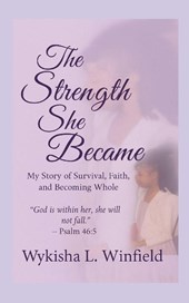 The Strength She Became