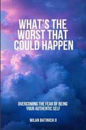 What's The Worst That Could Happen?