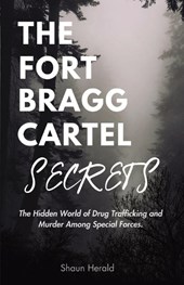 The Fort Bragg Cartel Secrets