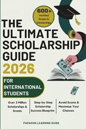 Guide, P: Ultimate Scholarship Guide 2026 For International