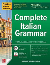 Practice Makes Perfect: Complete Italian Grammar, Premium Fourth Edition