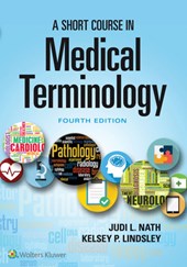 A Short Course in Medical Terminology: .