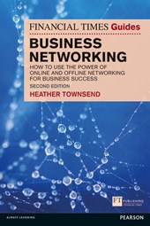 The Financial Times Guide to Business Networking
