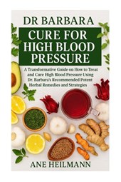 Dr Barbara Cure for High Blood Pressure
