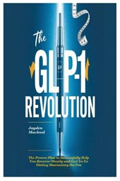 The GLP-1 Revolution