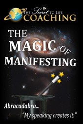 The Magic of Manifesting