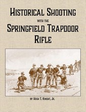 Historical Shooting with the Springfield Trapdoor Rifle