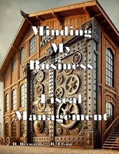 Minding My Business; Fiscal Management