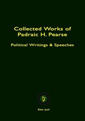 COLLECTED WORKS OF PADRAIC H. PEARSE