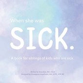 When She Was Sick