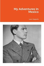 My Adventures In Mexico