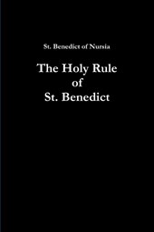 The Holy Rule of St. Benedict