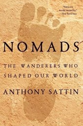 Nomads: The Wanderers Who Shaped Our World