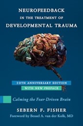 Neurofeedback in the Treatment of Developmental Trauma