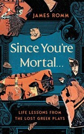 Since You're Mortal . . .
