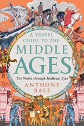 Travel Guide to the Middle Ages