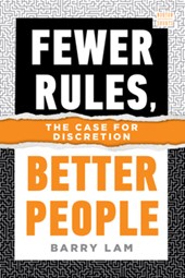 Fewer Rules, Better People