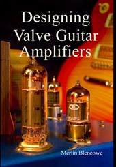 Designing Valve Guitar Amplifiers
