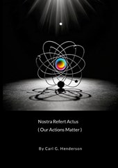 Nostra Refert Actus (Our Actions Matter)