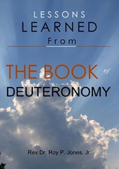 Lessons Learned from the Book of Deuteronomy
