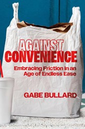 Against Convenience